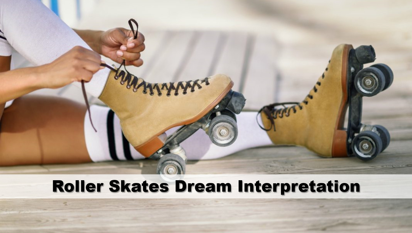 Interpretations Of Roller Skating Dreams